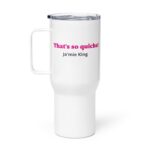 That's so quiche travel mug