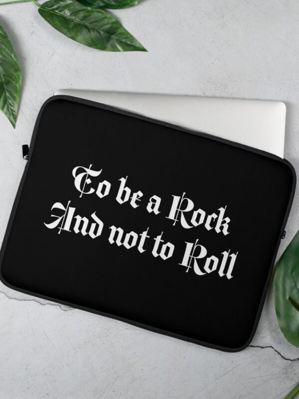 To Be A Rock And Not To Roll Laptop Sleeve