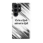 To be a Rock and Not to Roll Phone case black and white pattern.