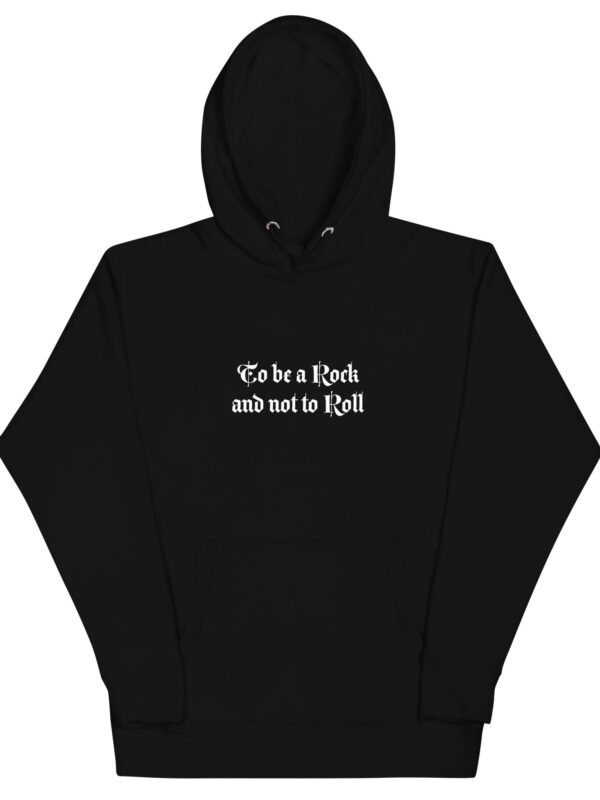 To Be a Rock and Not to Roll Unisex black Hoodie